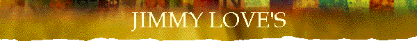 JIMMY LOVE'S